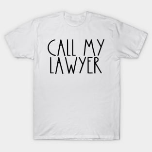 Rae Dunn Parody Call My Lawyer T-Shirt